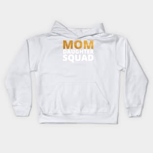 Mom Daughter Squad Best Friends for Life mom Mothers day Kids Hoodie